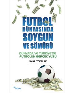 Futbol Dünyasında Soygun ve Sömürü