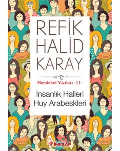 Memleket Yazıları 11 - İnsanlık Halleri Huy Arabeskleri