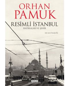 Resimli İstanbul - Hatıralar ve Şehir
