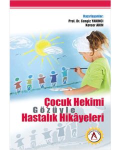 Çocuk Hekimi Gözüyle Hastalık Hikayeleri
