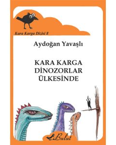 Kara Karga Dinozorlar Ülkesinde / Kara Karga Dizisi 8