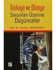 Türkiye ve Dünya Sorunları Üzerine Düşünceler