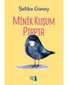Minik Kuşum Pırpır