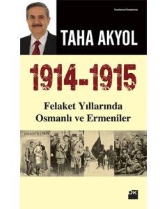 1914 -1915 Felaket Yıllarında Osmanlı ve Ermeniler