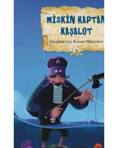 Çocuklar İçin Korsan Hikayeleri 3 / Miskin Kaptan Kaşalot