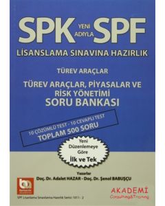 SPF Lisaslama Sınavlarına Hazırlık Türev Araçlar, Piyasalar ve Risk Yönetimi Soru Bankası