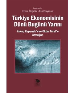 Türkiye Ekonomisinin Dünü Bugünü Yarını