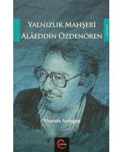 Yalnızlık Mahşeri Alaeddin Özdenören