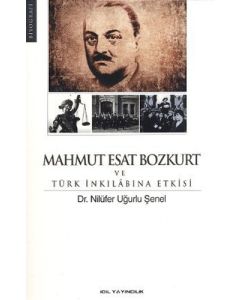 Mahmut Esat Bozkurt ve Türk İnkılabına Etkisi