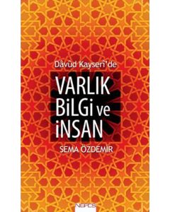 Davud Kayseri'de Varlık Bilgi ve İnsan