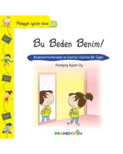 Bu Beden Benim!-Pedagojik Öyküler Dizisi 25