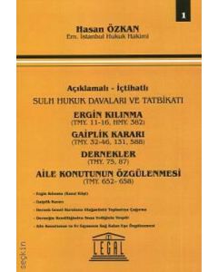 Ergin Kılınma - Gaiplik Kararı - Dernekler - Aile Konutunun Özgülenmesi (Cilt 1)