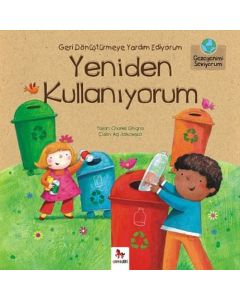 Geri Dönüştürmeye Yardım Ediyorum Yeniden Kullanıyorum