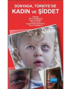 Dünya'da, Türkiye'de Kadın ve Şiddet