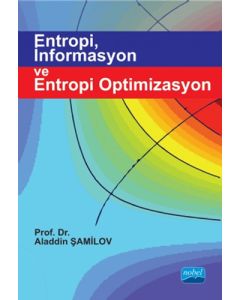 Entropi, İnformasyon ve Entropi Optimizasyon