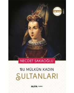 Bu Mülkün Kadın Sultanları