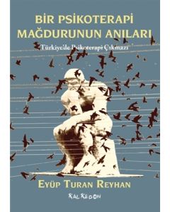 Bir Psikoterapi Mağdurunun Anıları