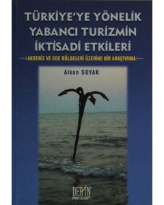 Türkiye’ye Yönelik Yabancı Turizmin İktisadi Etkileri