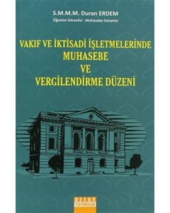 Vakıf ve İktisadi İşletmelerinde Muhasebe ve Vergilendirme Düzeni