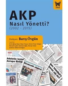 AKP Nasıl Yönetti?