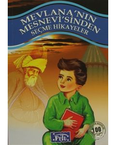 Mevlana’nın Mesnevi’sinden Seçme Hikayeler