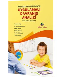 Kaynaştırma Eğitiminde Uygulamalı Davranış Analizi