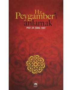 Hz. Peygamber’i Anlamak
