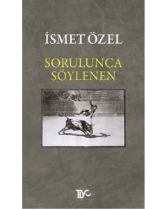 Sorulunca Söylenen