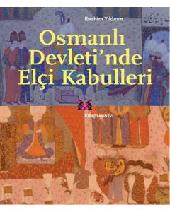 Osmanlı Devleti'nde Elçi Kabulleri