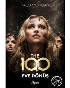 The 100 : Eve Dönüş 3. Kitap