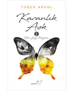 Karanlık Aşk 2 : Her Şeye Rağmen