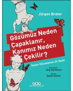 Gözümüz Neden Çapaklanır, Kanımız Neden Çekilir?