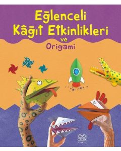Eğlenceli Kağıt Etkinlikleri ve Origami