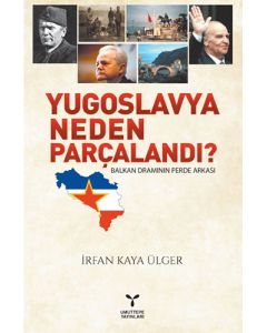 Yugoslavya Neden Parçalandı?