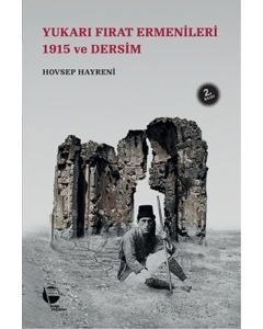 Yukarı Fırat Ermenileri 1915 ve Dersim