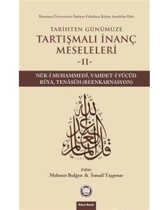 Tarihten Günümüze Tartışmalı İnanç Meseleleri 2