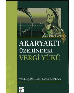 Akaryakıt Üzerindeki Vergi Yükü