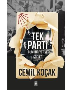 Tek Parti - Cumhuriyet ve Şefler