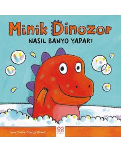 Minik Dinozor Nasıl Banyo Yapar?