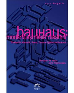 Bauhaus: Modernleşmenin Tasarımı