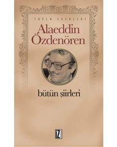 Alaeddin Özdenören Bütün Şiirleri