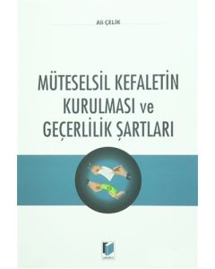 Müteselsil Kefaletin Kurulması ve Geçerlilik Şartları