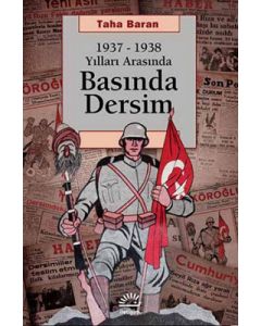 1937 - 1938 Yılları Arasında Basında Dersim