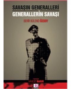Savaşın Generalleri Generallerin Savaşı