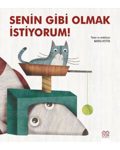Senin Gibi Olmak İstiyorum!