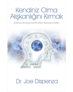 Kendiniz Olma Alışkanlığını Kırmak