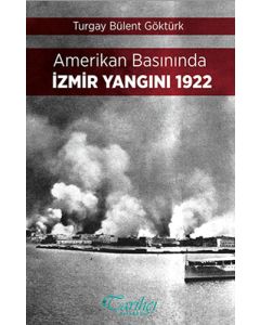 Amerikan Basınında İzmir Yangını 1922