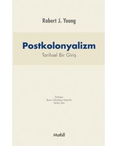 Postkolonyalizm: Tarihsel Bir Giriş