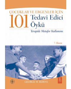 Çocuklar ve Ergenler İçin 101 Tedavi Edici Öykü