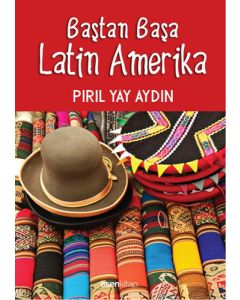 Baştan Başa Latin Amerika